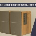 How to Connect Edifier Speakers to TV