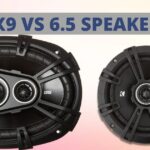 6×9 vs 6.5 Speakers | Which Size is best?